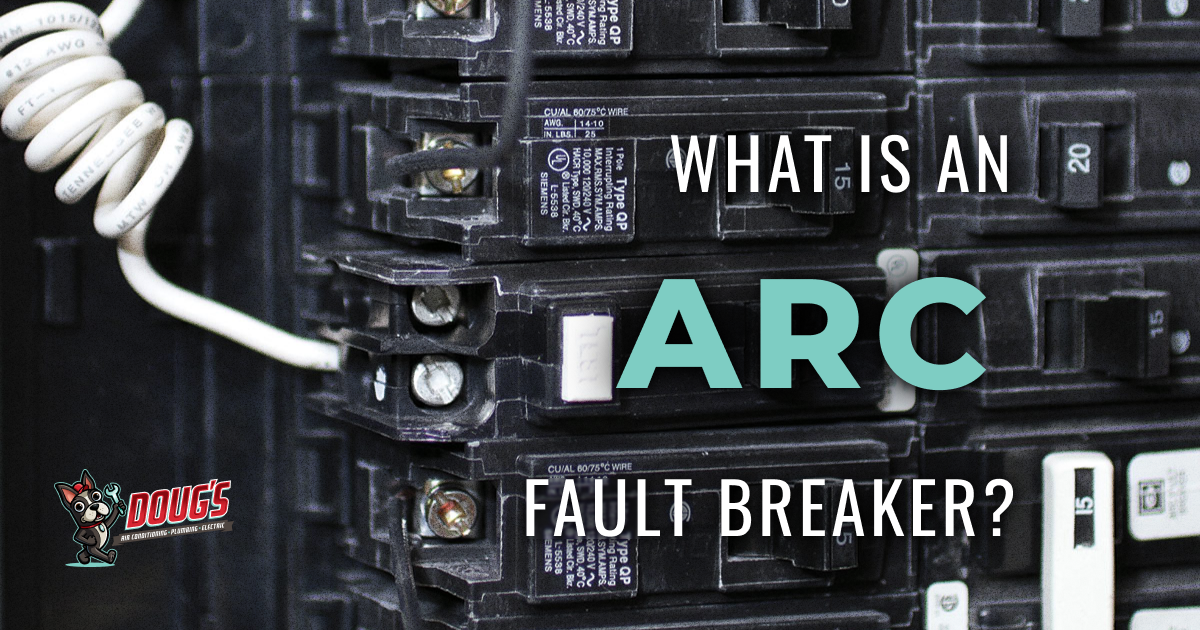 Dougs - What is an Arc Fault Breaker