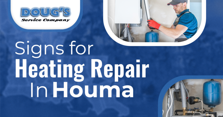 Dougs Signs For Heating Repair In Houma