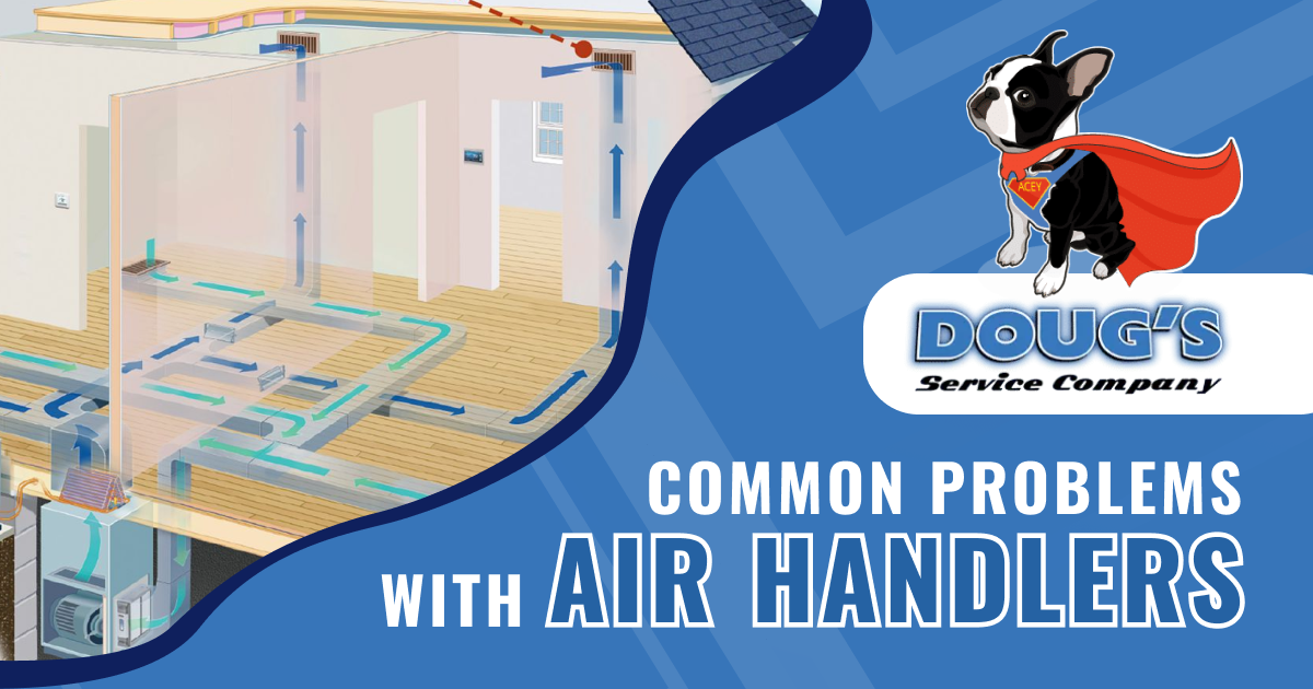 Dougs Common Problems With Air Handlers