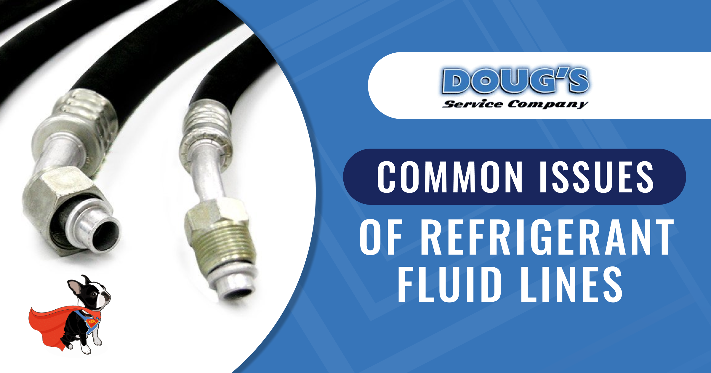 Dougs Common Issues Of Refrigerant Fluid Lines